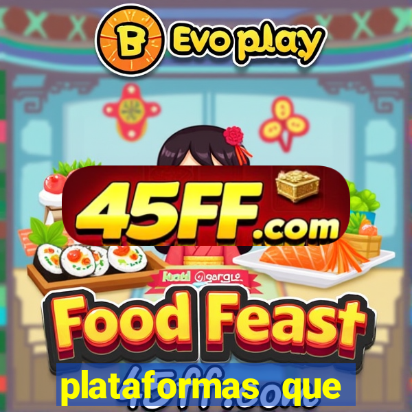plataformas que estao pagando bem